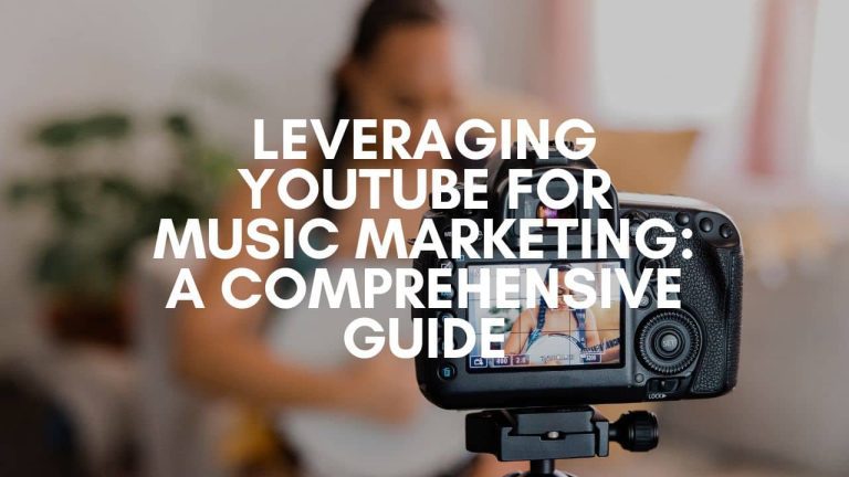 Leveraging YouTube for Music Marketing- A Comprehensive Guide